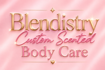 Blendistry Custom Scented Body Care